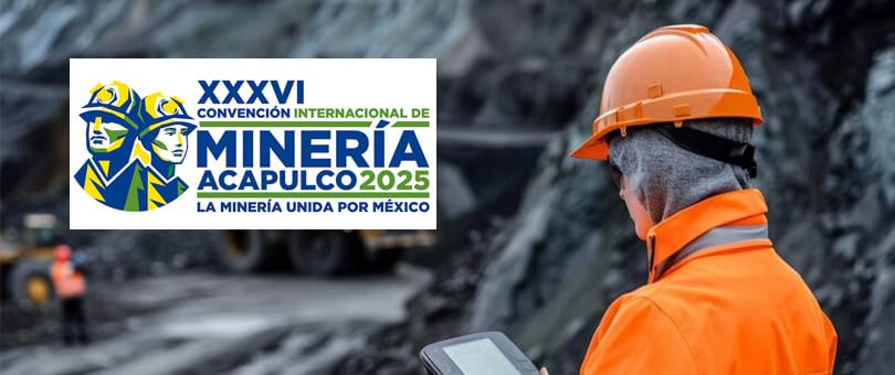 XXXVI Convención Internacional de Mnería Acapulco 2025